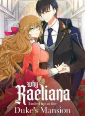 Why Raeliana Ended up at the Duke’s Mansion